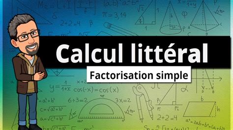 FACTORISER une expression littérale FACTORISATION simple Calcul