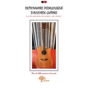 Dictionnaire pédagogique d accords guitare Avec des explications des