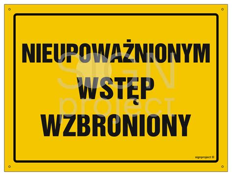 OA195 Nieupoważnionym wstęp wzbroniony 45 x 32 cm BN płyta żółta 0