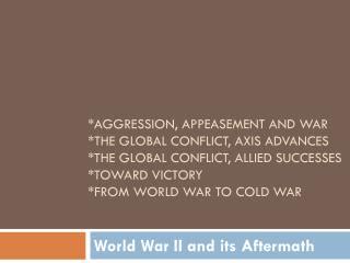 PPT - World War II and Its Aftermath PowerPoint Presentation, free ...