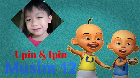 Upin Ipin Musim 12 Youtube