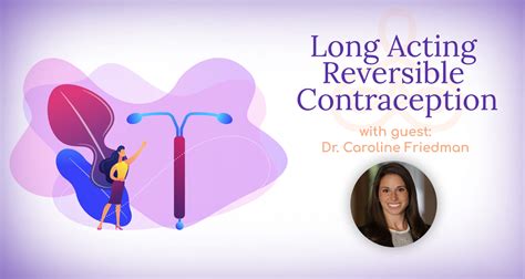 Long Acting Reversible Contraception Your Questions Answered By The Obgyn Specialists At