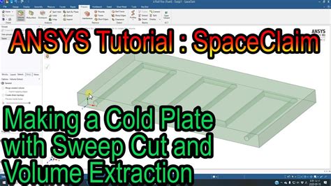 Ansys Tutorial Spaceclaim Volume Extraction Sweep Cut Youtube