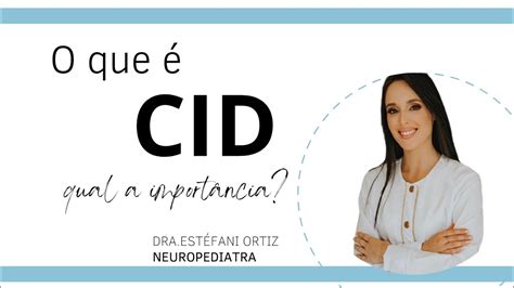 O Que Cid Qual A Import Ncia Do Cid Youtube