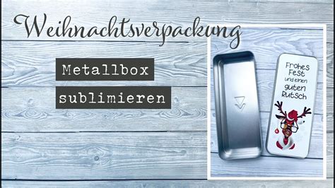 Weihnachsverpackung Metallbox Sublimieren Youtube