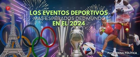 Los Eventos Deportivos MÁs Esperados Del Mundo En El 2024 Latitud