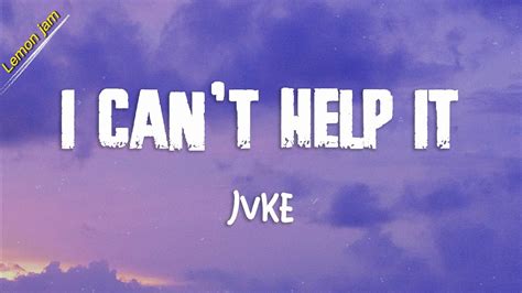 Jvke I Can T Help It Lyrics Oh No I Can T Help But Fall In Love With Youtube