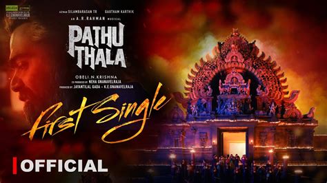 Pathu Thala First Single Silambarasan Tr N Krishna Ar Rahman