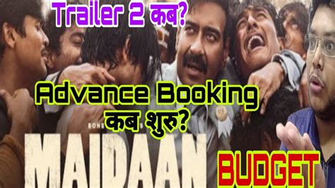 Maidaan Advance Booking Release Date Maidaan Trailer 2 Confirm Update Maidaan Budget Ajay