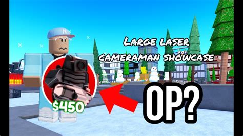 Large Laser Cameraman SHOWCASE In Toilet Tower Defense YouTube