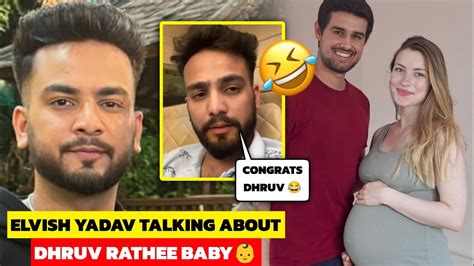 Dhruv Rathee Wife Pregnant Elvish Yadav Talking About Dhruv Rathee