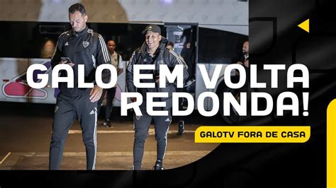 GALOTV FORA DE CASA CHEGADA DO ATLÉTICO EM VOLTA REDONDA AO VIVO