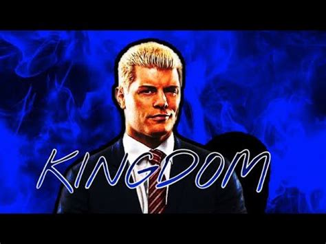 Cody Rhodes Custom Titantron Wwe Kingdom By Downstait Youtube