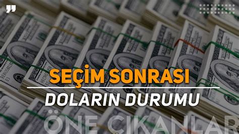 SEÇİMDEN SONRA DOLAR 30 LİRAYI BULUR MU YouTube