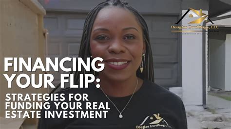 Financing Your Flip Strategies For Funding Your Real Estate Investment