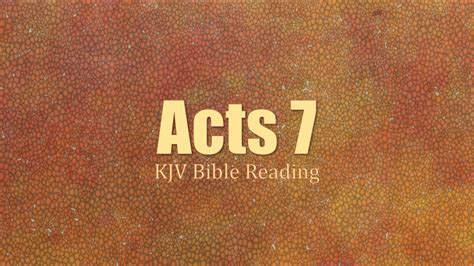 Acts 7 KJV Human Reader Stephen S Speech Stoning Of Stephen