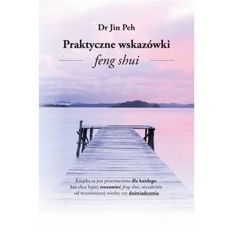 Praktyczne Wskaz Wki Feng Shui Pech Jin