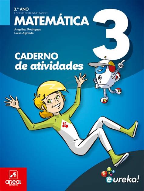 Caderno de atividades Eureka Matemática 3 º Ano de Angelina