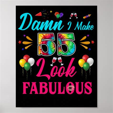 I Make 55 Look Fabulous 55th Birthday Poster Zazzle