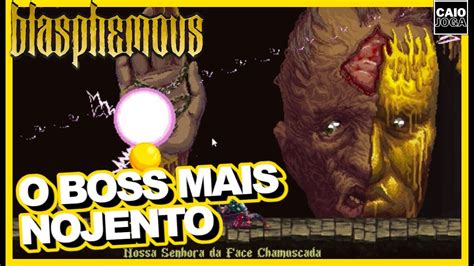 Blacphmous Pc Gameplay Steam Nossa Senhora Da Face Chamuscada