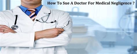 How To Sue A Doctor For Medical Negligence By Leadindia059 Medium