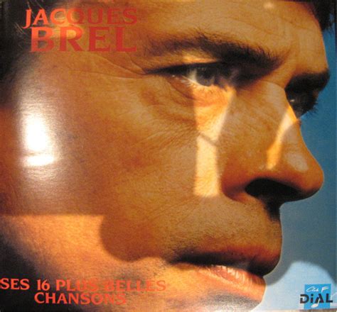 Jacques Brel Ses Plus Belles Chansons Cd En Vente Sur La Face Cach E