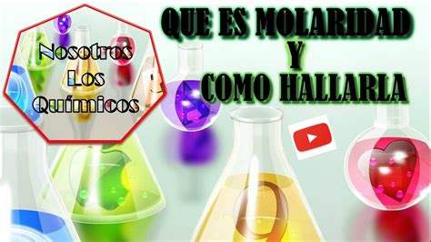 Que Es Molaridad Y Como Hallarla Youtube