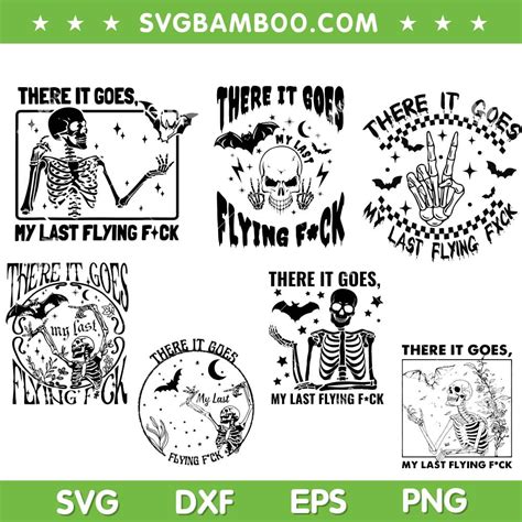 There It Goes My Last Flying Fuck SVG Bundle