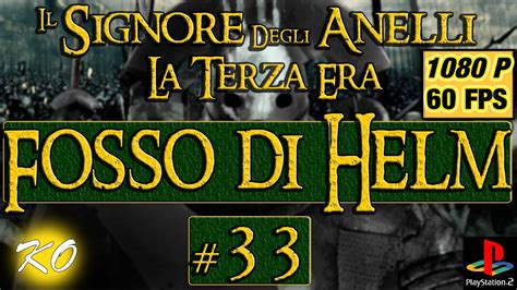 Il Signore Degli Anelli La Terza Era Ps Fosso Di Helm