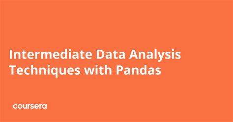 Intermediate Data Analysis Techniques With Pandas Coursera