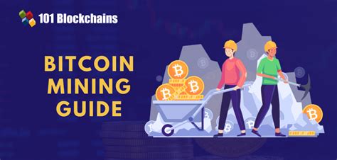 How To Mine Bitcoin A Beginners Guide 101 Blockchains