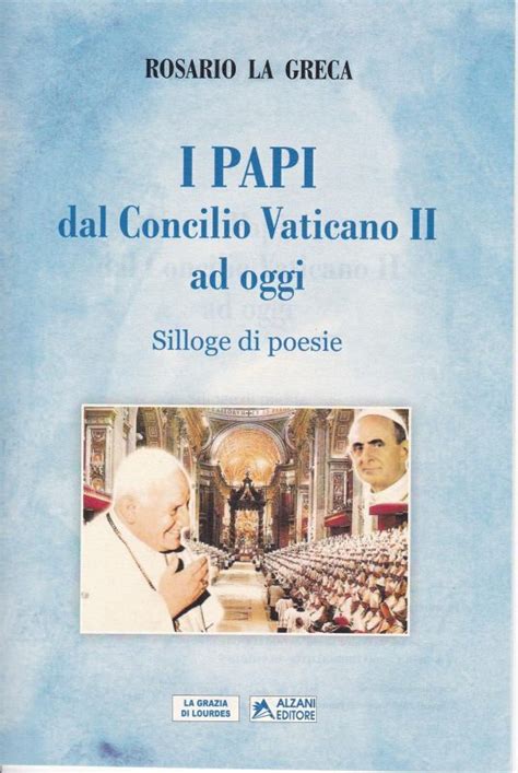 I Papi Dal Concilio Vaticano Ii Ad Oggi Nuova Silloge Di Poesie Del