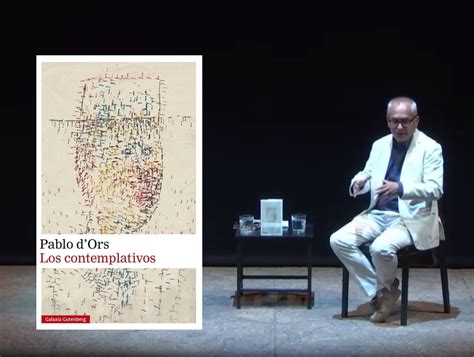 Los Contemplativos Nuevo Libro Luminoso De Pablo Dors Canta Y Camina