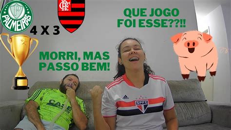 React Palmeiras X Flamengo Supercopa Do Brasil Youtube