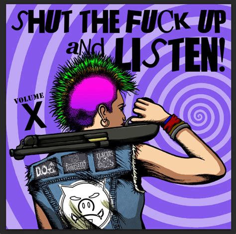 Shut The Fuck Up Listen Vol Bath Salts Brigade