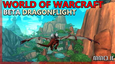 World Of Warcraft Dragonflight Gameplay Ita Plinious Prova La Beta