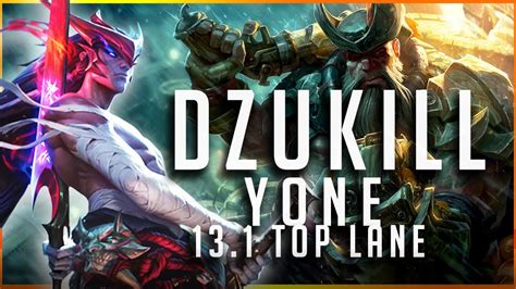 Dzukill Yone Vs Gangplank Top Patch 13 1 Yone Gameplay Youtube