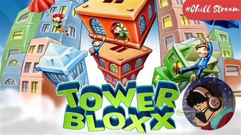 Ngechill Main Game Jadul Nyusun Tower Chill Stream Towerbloxx YouTube