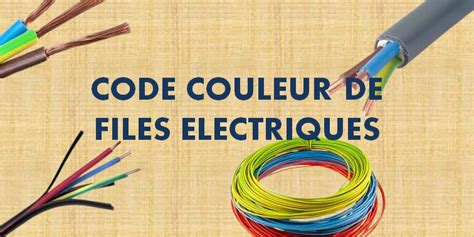 Le Code Couleur De C Bles Lectriques