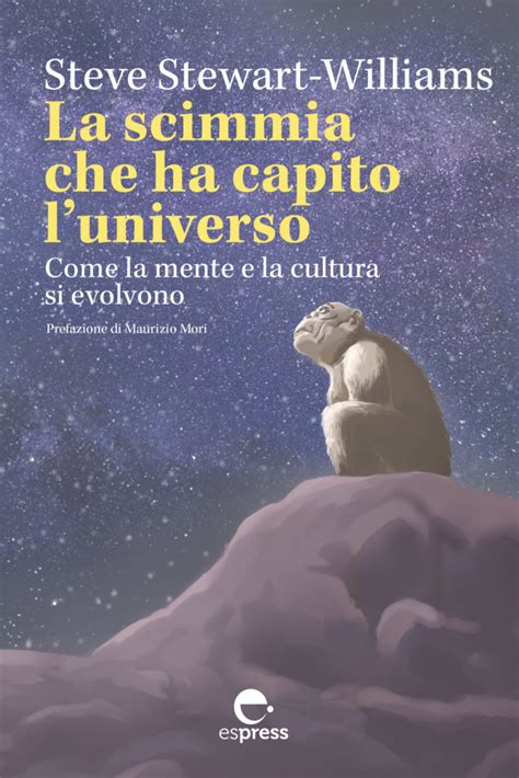 La Scimmia Che Ha Capito Luniverso Espress Edizioni