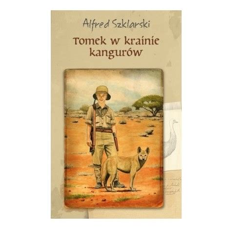 Tomek w krainie kangurów Alfred Szklarski Zak Leszno