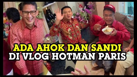 Ada Ahok Dan Sandiaga Uno Di Vlog Hotman Paris Hutapea Bareng