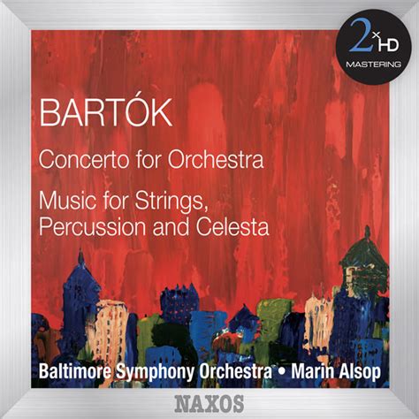 Baltimore Symphony Orchestra, Marin Alsop – Bela Bartok – Concerto for ...