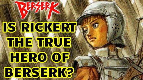 Why Rickert is the True Hero of Berserk and Not Guts? Explained! - YouTube