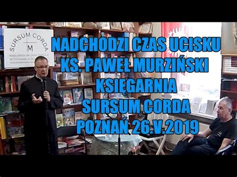 Nadchodzi czas ucisku Ks Paweł Murziński Księgarnia Sursum Corda