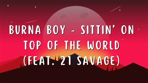 Burna Boy Sittin On Top Of The World Feat 21 Savage YouTube