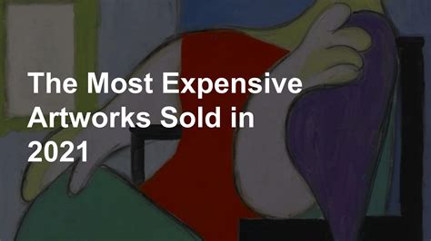 The Most Expensive Artworks Sold In 2021 By Farhi Fine Art Issuu