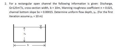 Solved 2 For A Rectangular Open Channel The Following Chegg