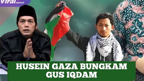 VIRAL Muhammad Husein Bungkam Gus Iqdam YouTube