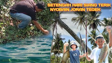 Perdana Mancing Joran Tegek Si Melengkung Youtube